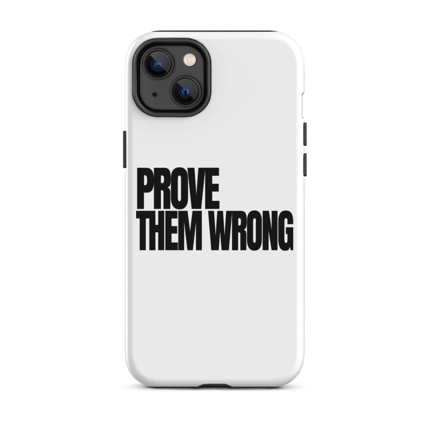 SA Apparel Phone Case iPhone 14 Plus Prove Them Wrong - iPhone Tough Case