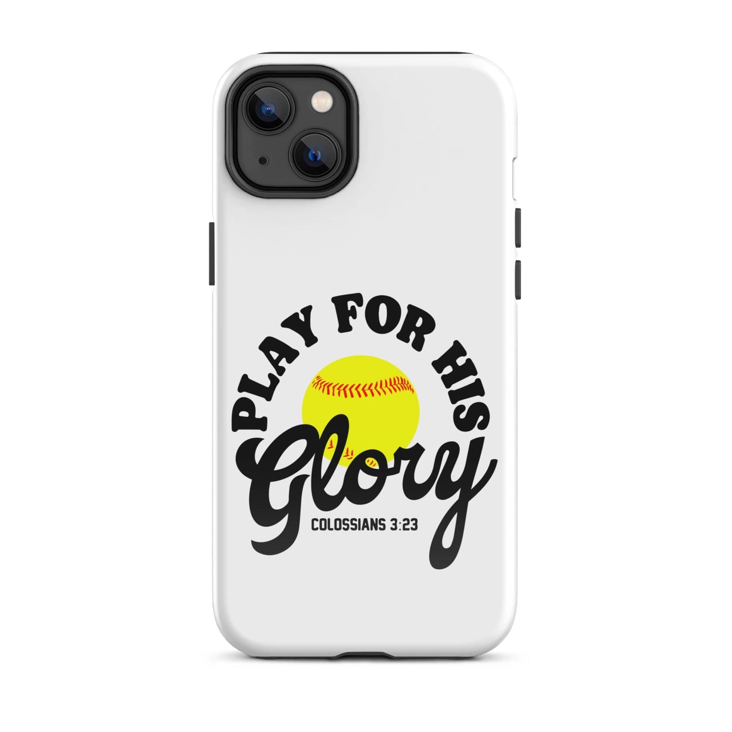 SA Apparel Phone Case iPhone 14 Plus Play For His Glory Softball - iPhone Tough Case