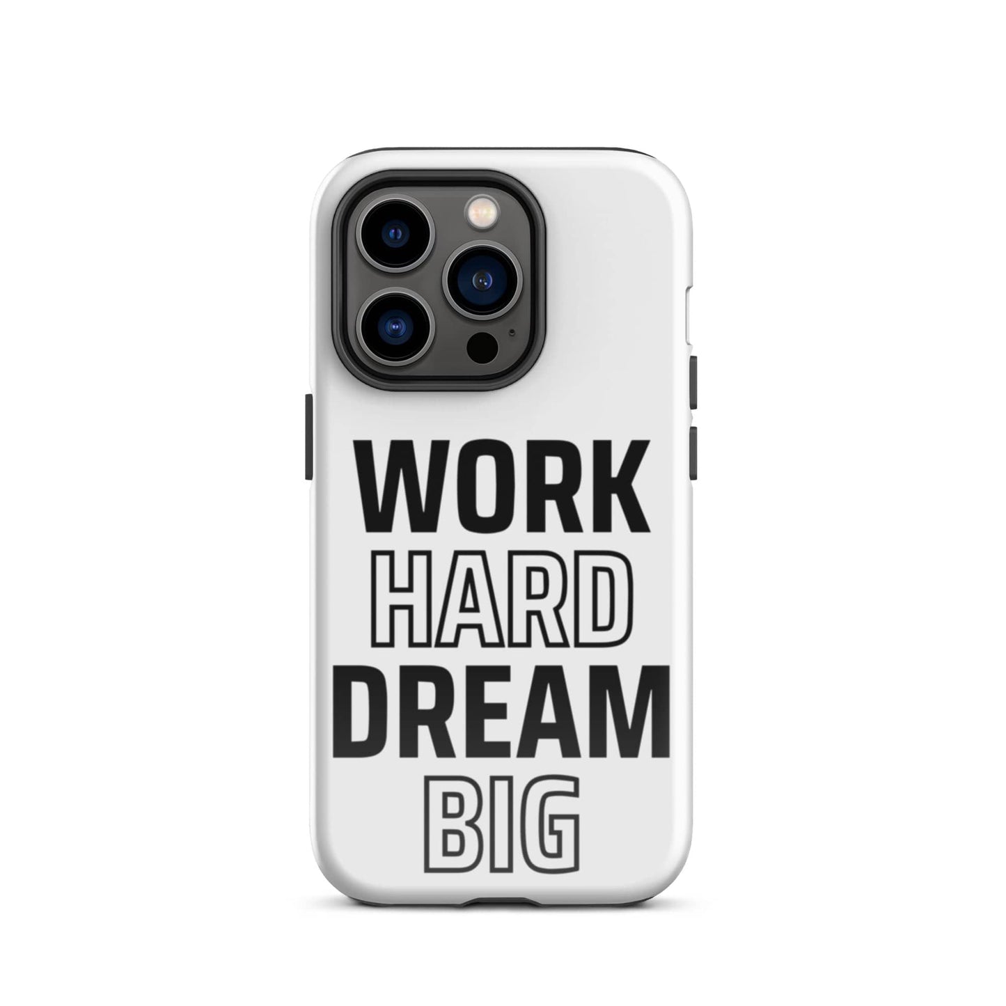 SA Apparel Phone Case iPhone 14 Pro Work Hard Dream Big - iPhone Tough Case