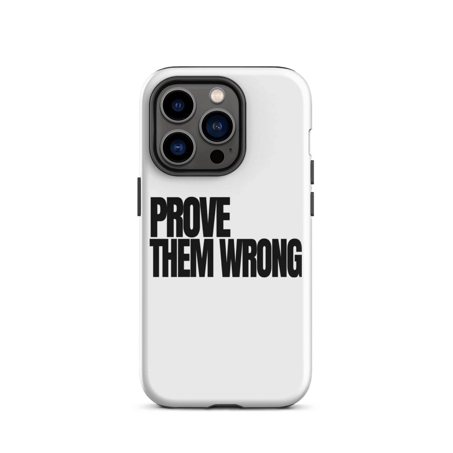 SA Apparel Phone Case iPhone 14 Pro Prove Them Wrong - iPhone Tough Case