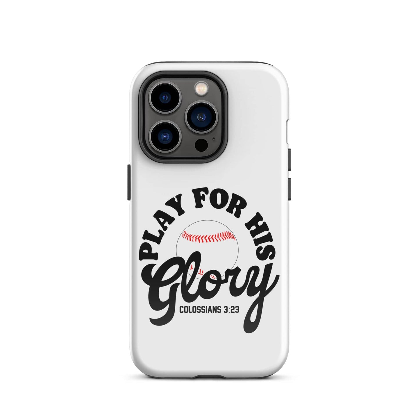 SA Apparel Phone Case iPhone 14 Pro Play For His Glory Baseball - iPhone Tough Case