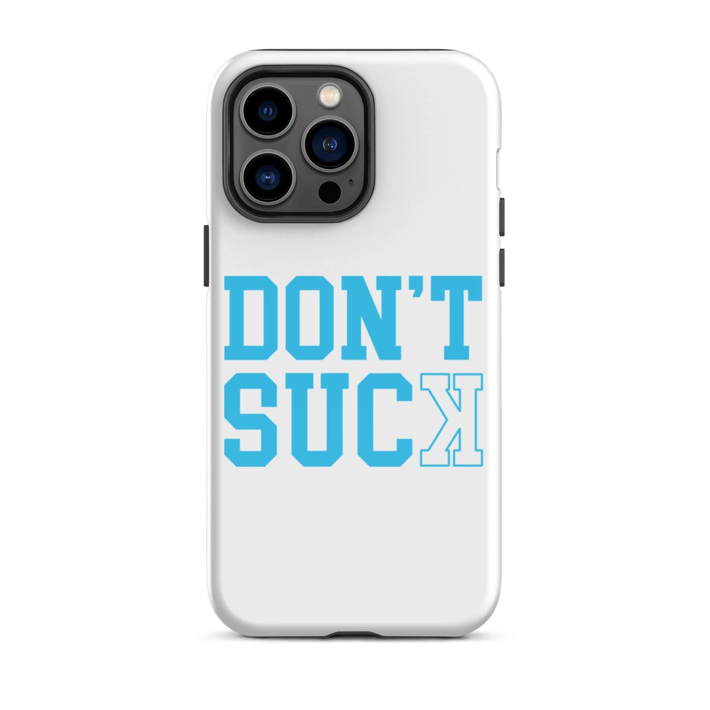 SA Apparel Phone Case iPhone 14 Pro Max Don't Suck Teal - iPhone Tough Case