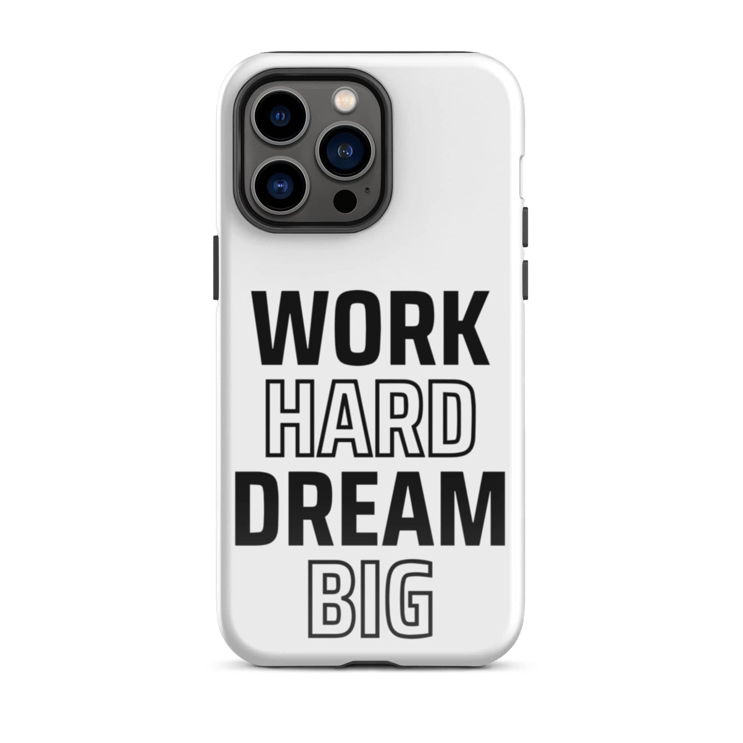 SA Apparel Phone Case iPhone 14 Pro Max Work Hard Dream Big - iPhone Tough Case