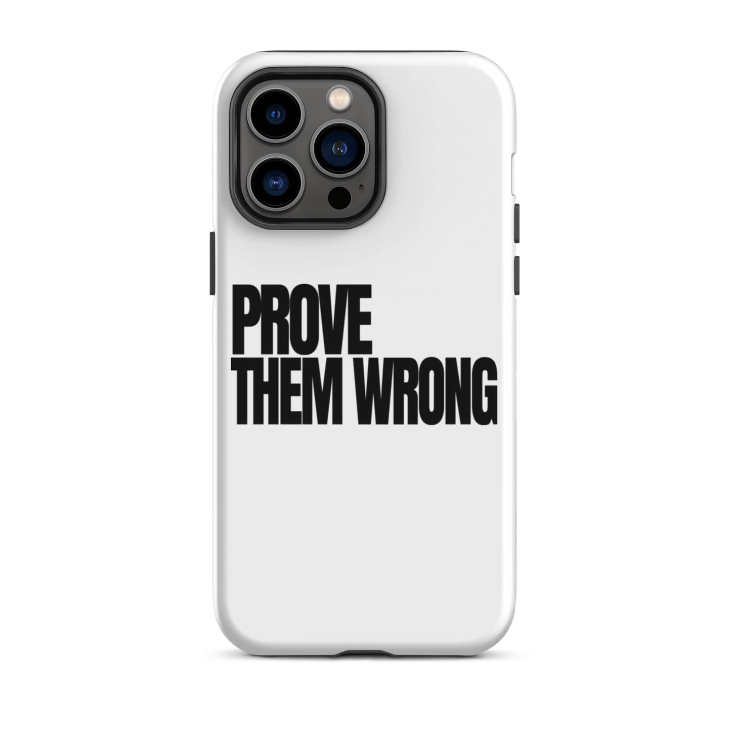 SA Apparel Phone Case iPhone 14 Pro Max Prove Them Wrong - iPhone Tough Case