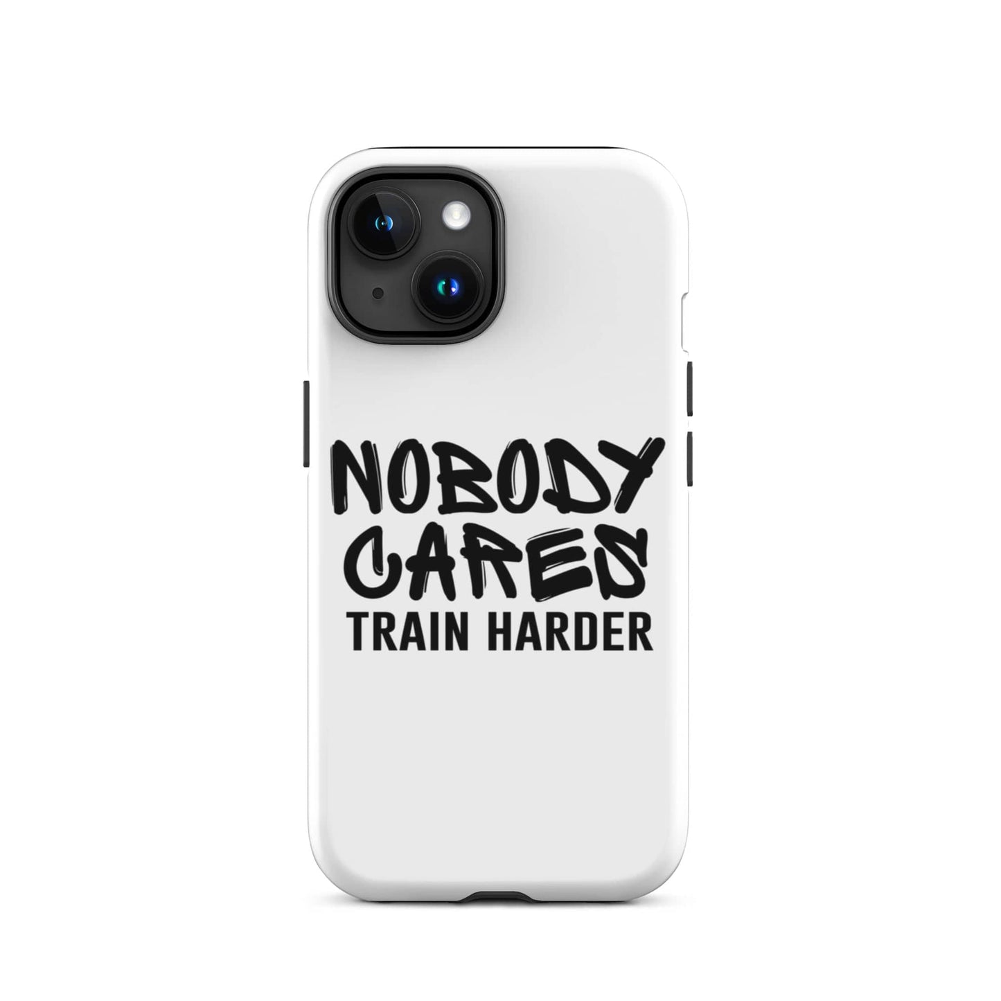 SA Apparel Phone Case iPhone 15 Nobody Cares Train Harder - iPhone Tough Case