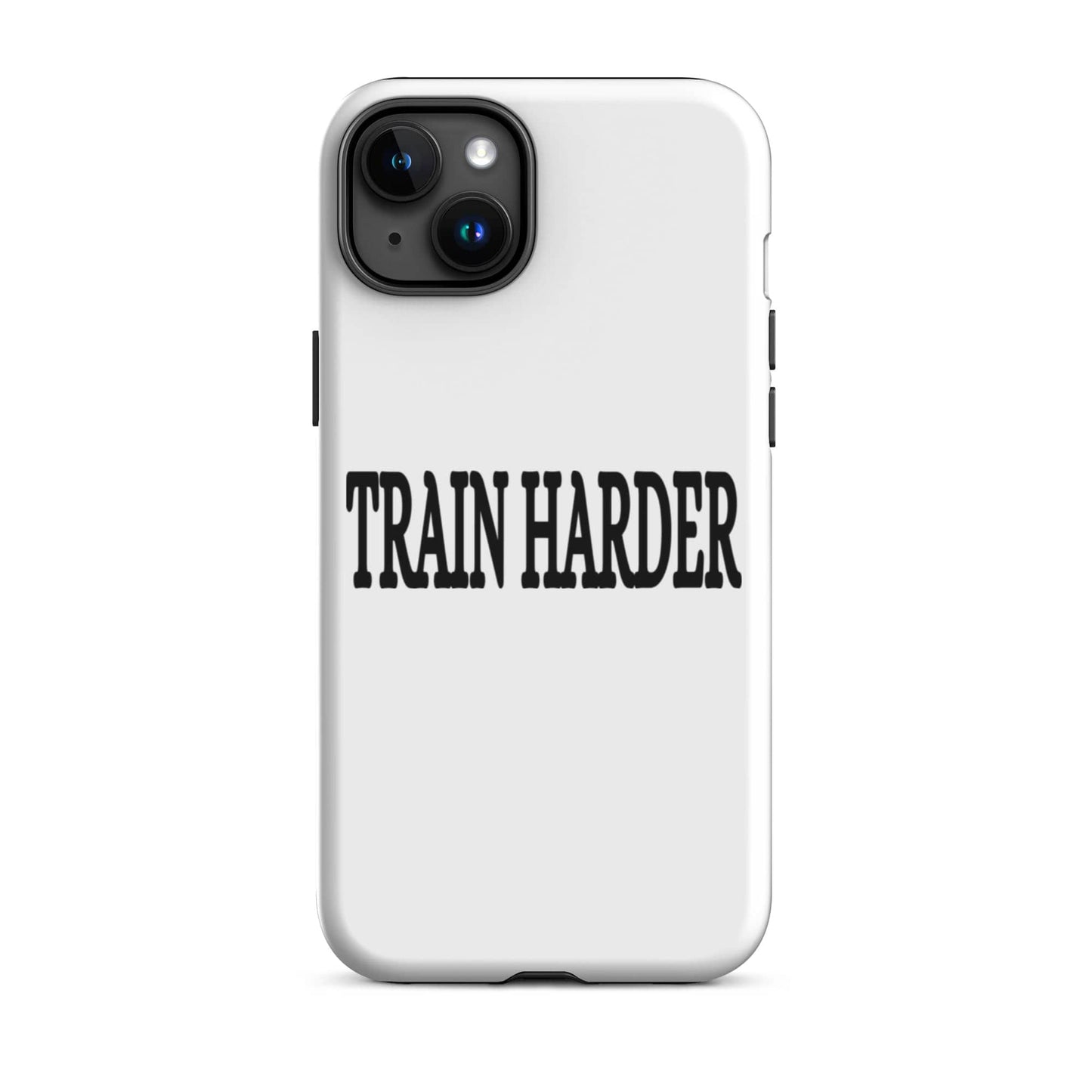 SA Apparel Phone Case iPhone 15 Plus Train Harder - iPhone Tough Case