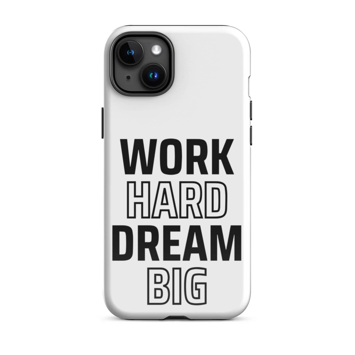 SA Apparel Phone Case iPhone 15 Plus Work Hard Dream Big - iPhone Tough Case