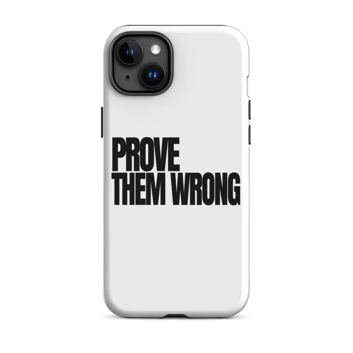 SA Apparel Phone Case iPhone 15 Plus Prove Them Wrong - iPhone Tough Case