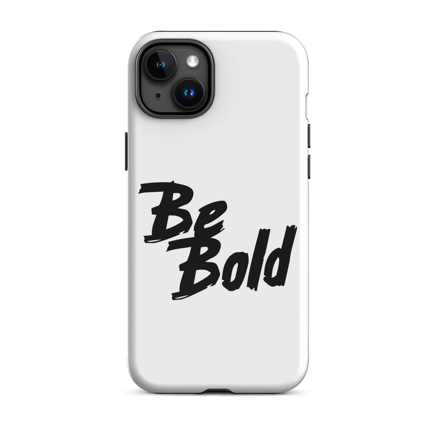 SA Apparel Phone Case iPhone 15 Plus Be Bold - iPhone Tough Case