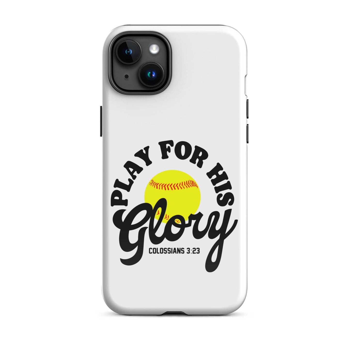 SA Apparel Phone Case iPhone 15 Plus Play For His Glory Softball - iPhone Tough Case