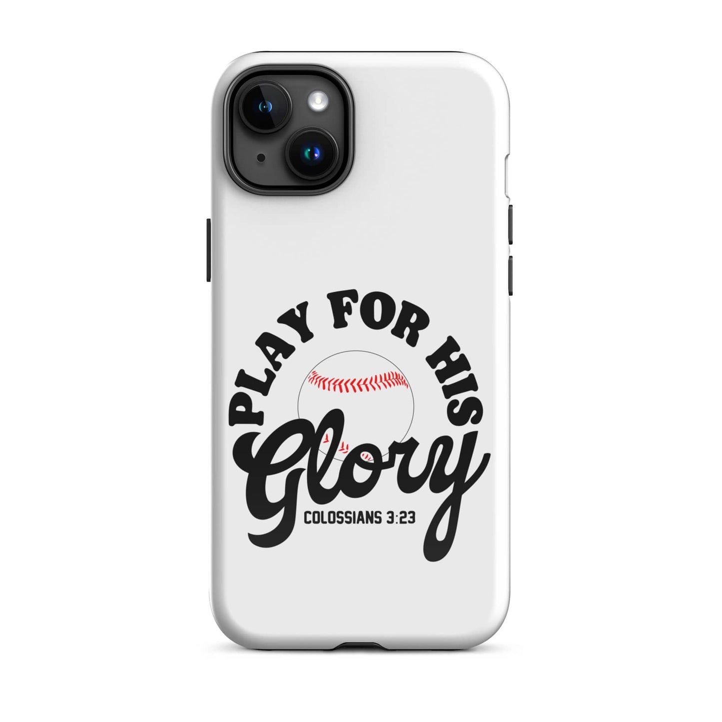 SA Apparel Phone Case iPhone 15 Plus Play For His Glory Baseball - iPhone Tough Case