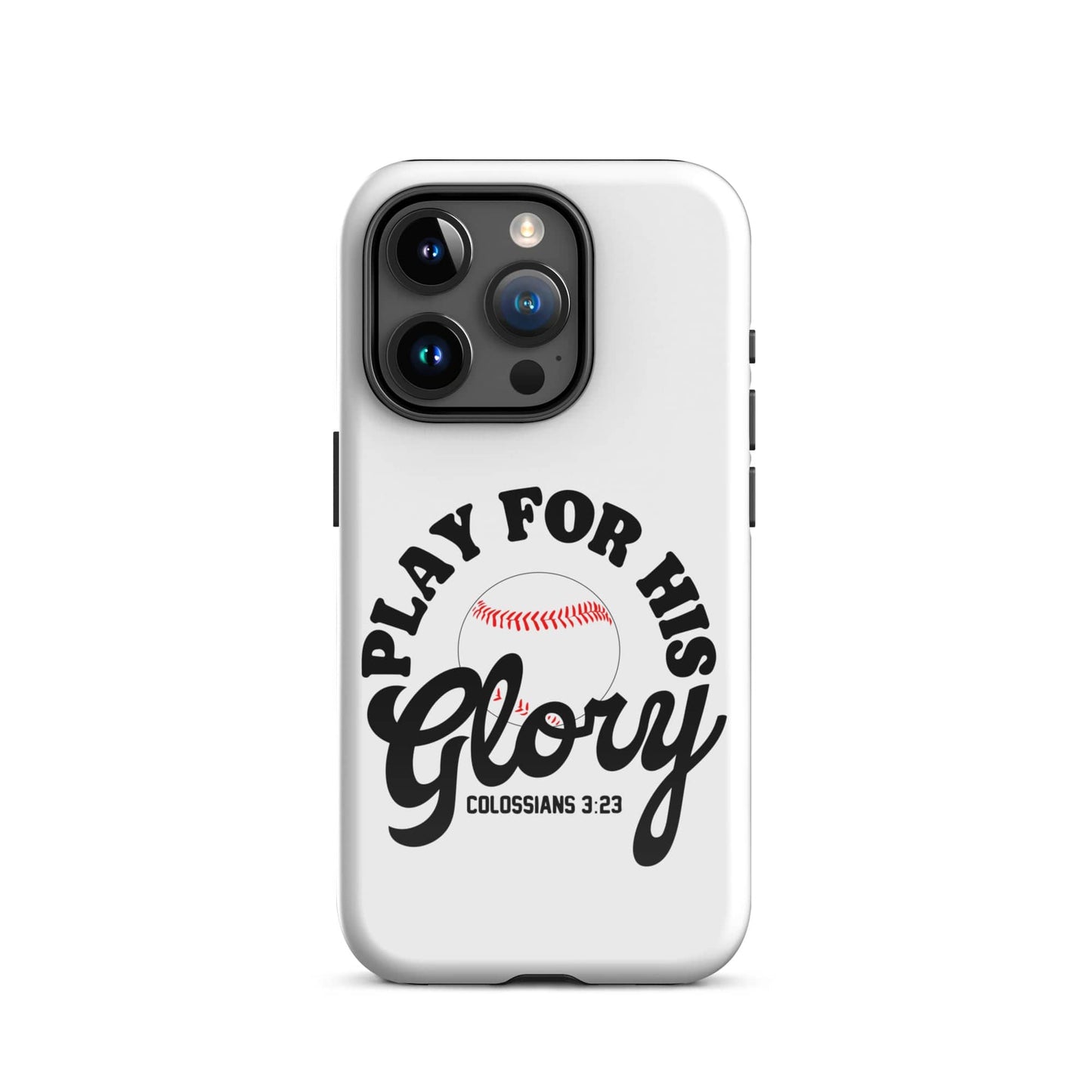 SA Apparel Phone Case iPhone 15 Pro Play For His Glory Baseball - iPhone Tough Case