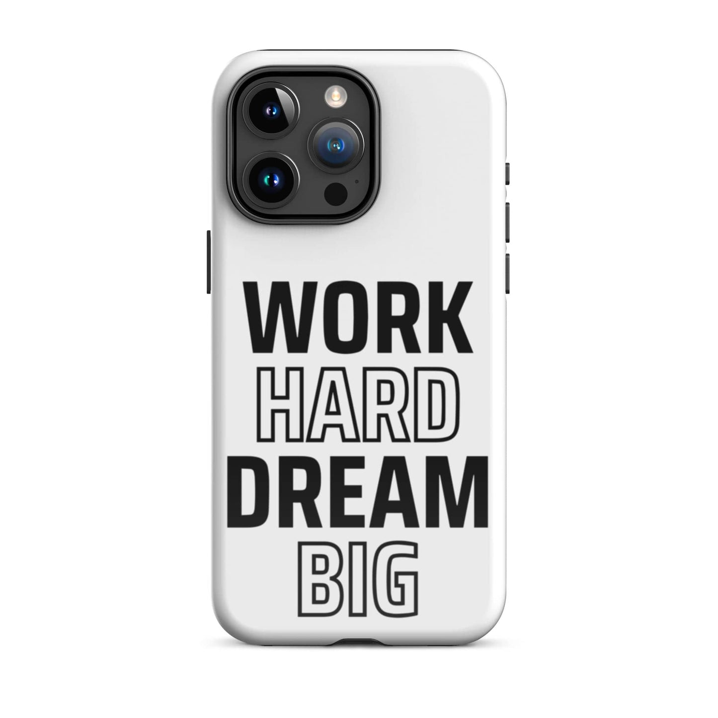 SA Apparel Phone Case iPhone 15 Pro Max Work Hard Dream Big - iPhone Tough Case