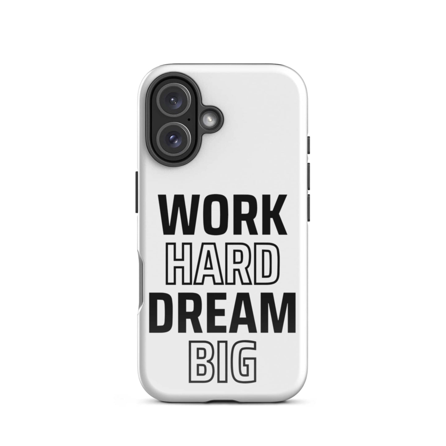 SA Apparel Phone Case iPhone 16 Work Hard Dream Big - iPhone Tough Case