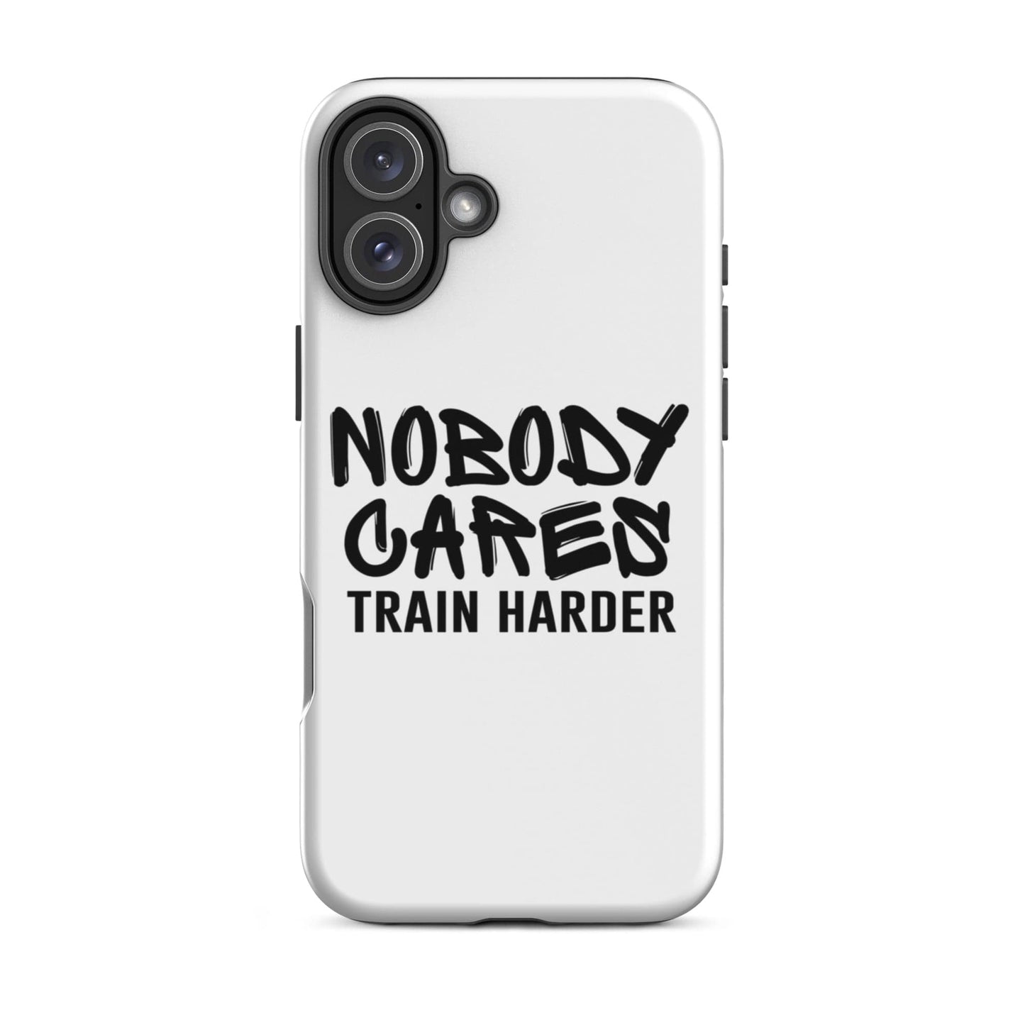 SA Apparel Phone Case iPhone 16 Plus Nobody Cares Train Harder - iPhone Tough Case