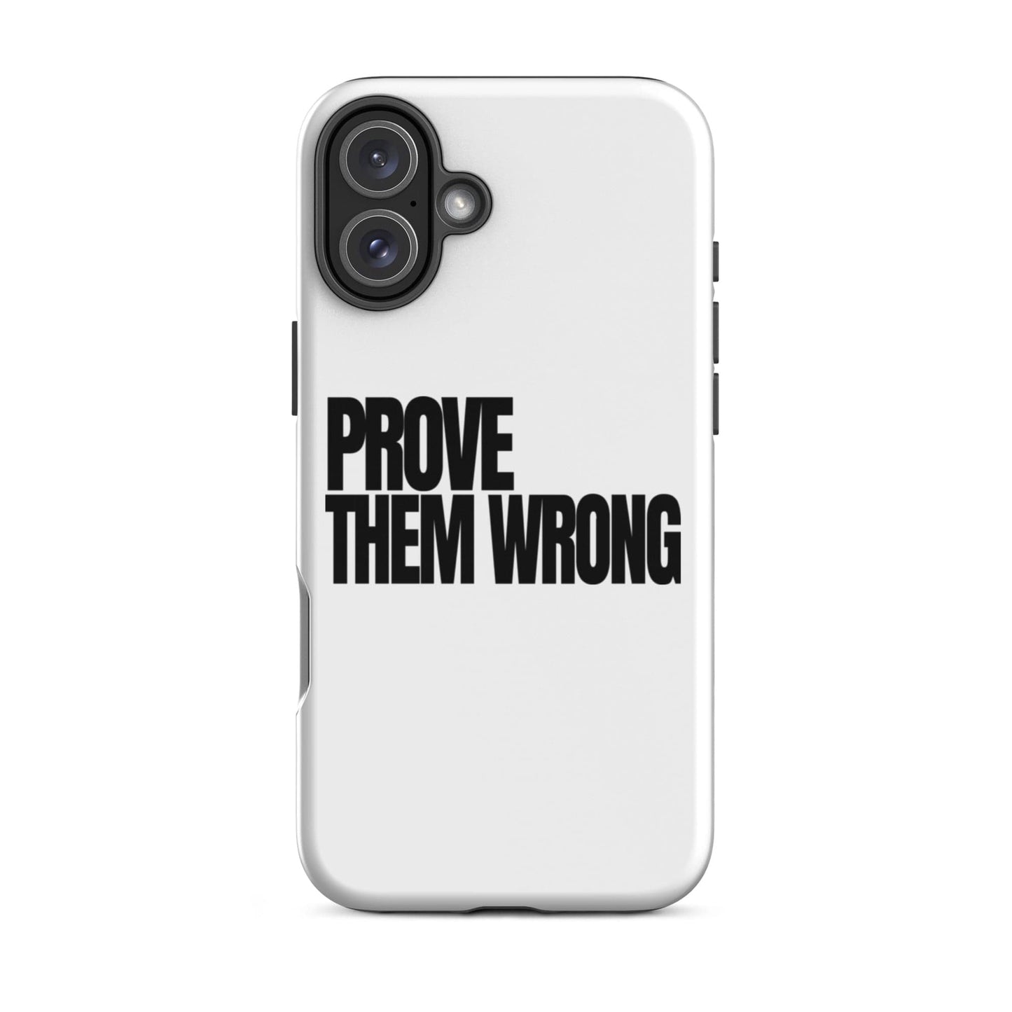 SA Apparel Phone Case iPhone 16 Plus Prove Them Wrong - iPhone Tough Case