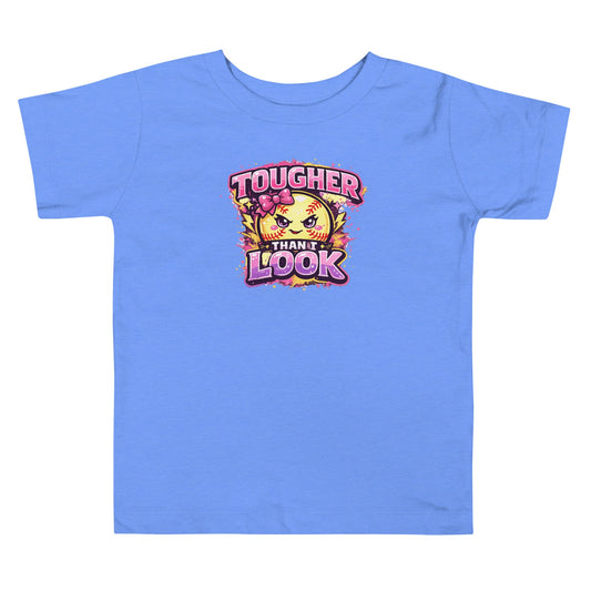 Tougher Than I Look - Toddler Tee - SA Apparel
