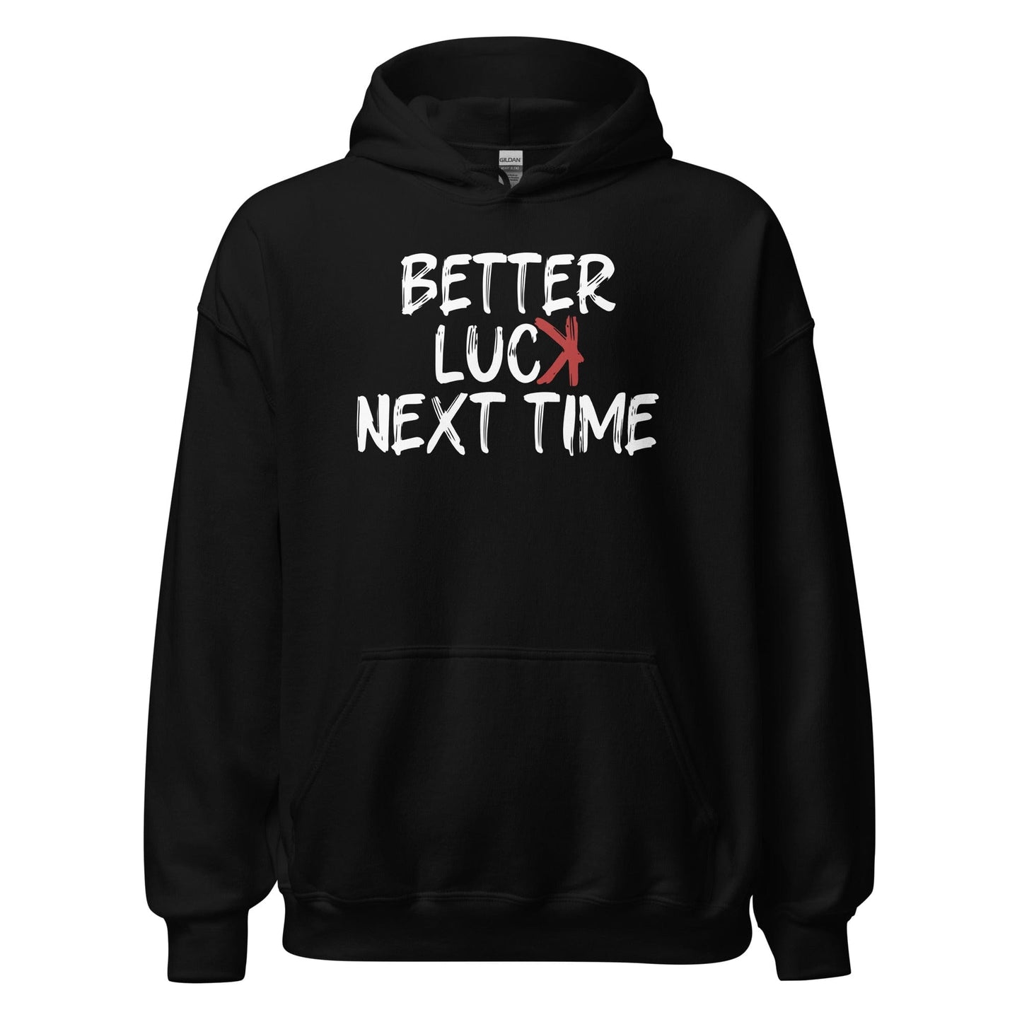 SA Apparel Adult Hoodie Black / S Better Luck Next Time - Adult Hoodie