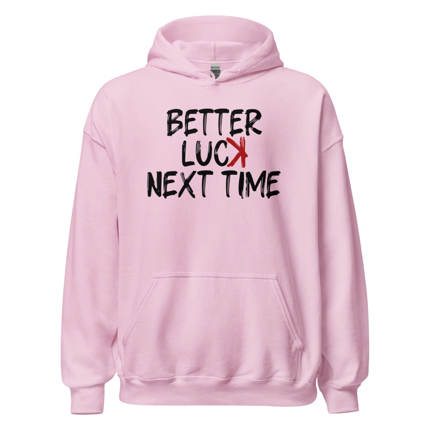 SA Apparel Adult Hoodie Light Pink / S Better Luck Next Time - Adult Hoodie