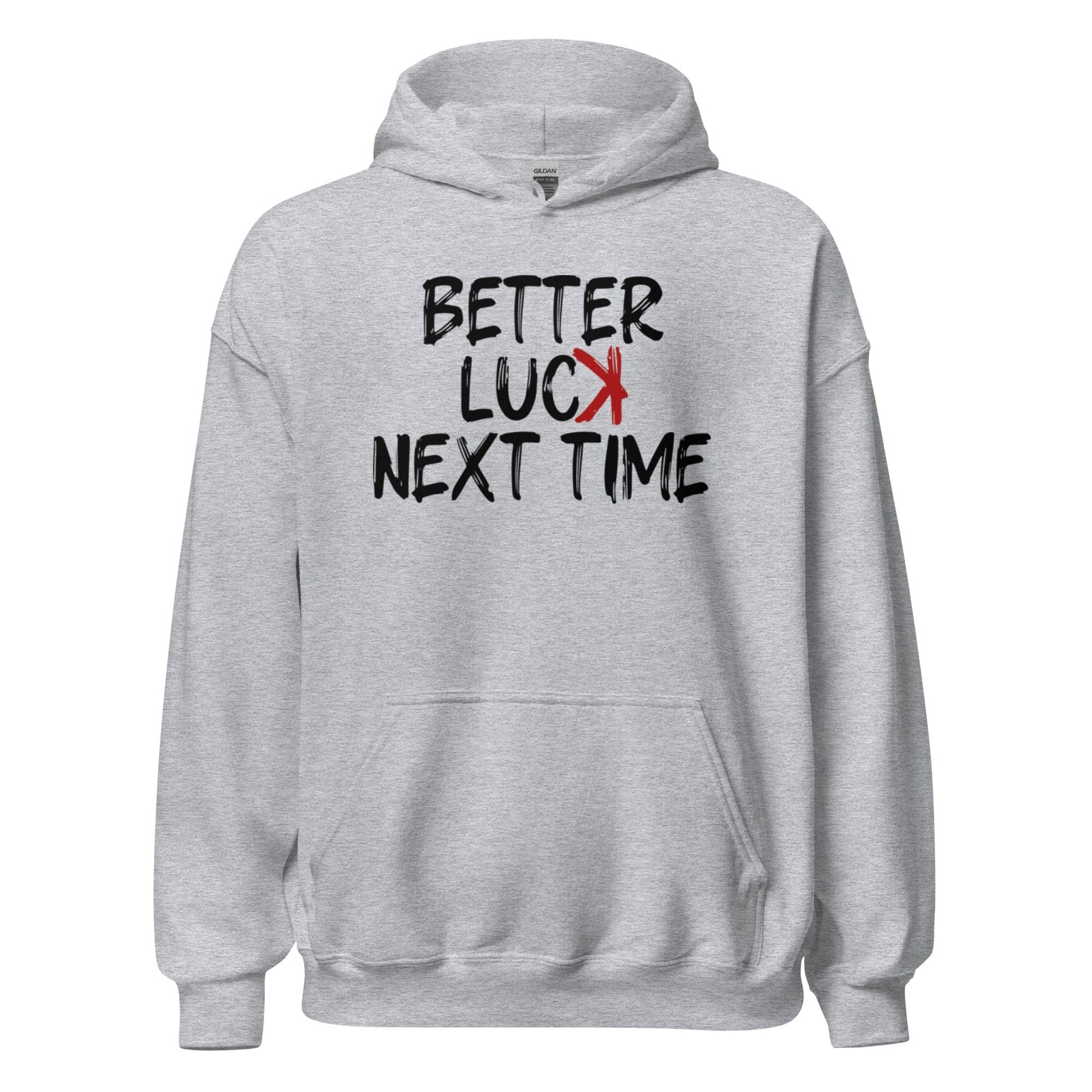 SA Apparel Adult Hoodie Sport Grey / S Better Luck Next Time - Adult Hoodie