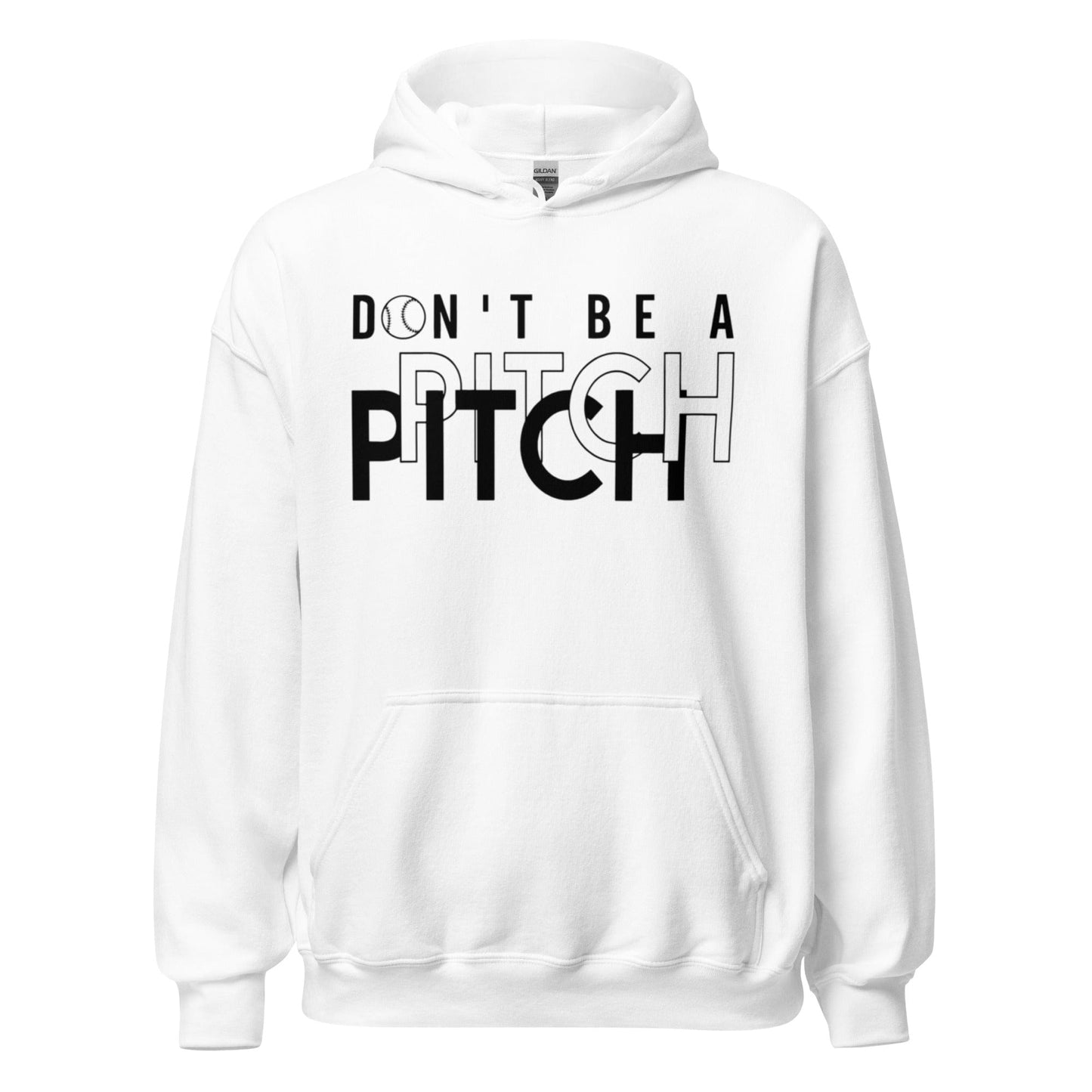Don't Be A Pitch - Adult Hoodie