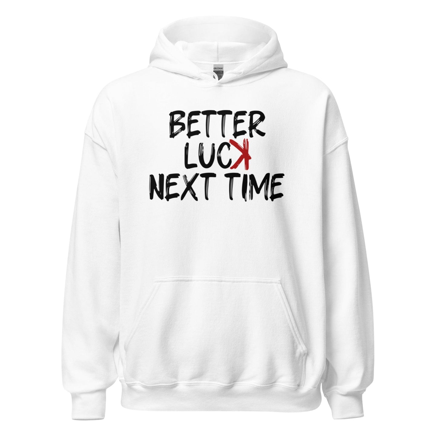 SA Apparel Adult Hoodie White / S Better Luck Next Time - Adult Hoodie