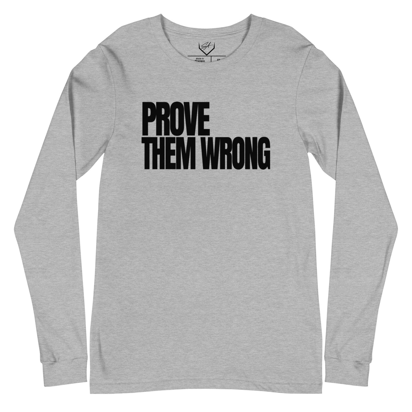 Prove Them Wrong - Adult Long Sleeve