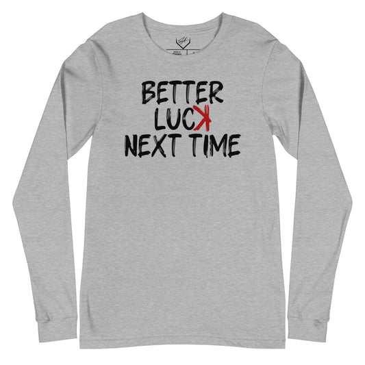 SA Apparel Adult Long Sleeve Athletic Heather / S Better Luck Next Time - Adult Long Sleeve