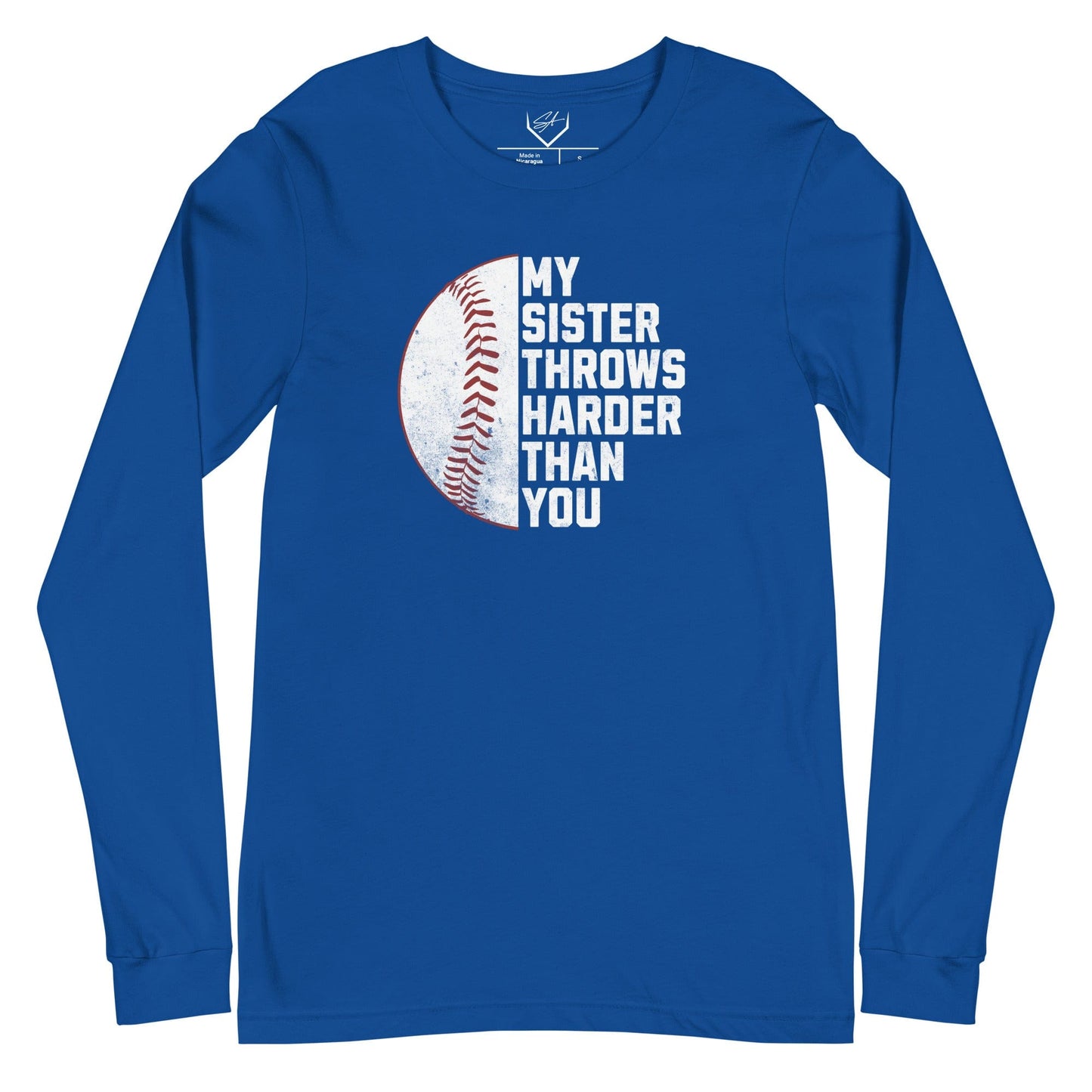 SA Apparel Adult Long Sleeve True Royal / S My Sister Throw Harder Than You - Adult Long Sleeve