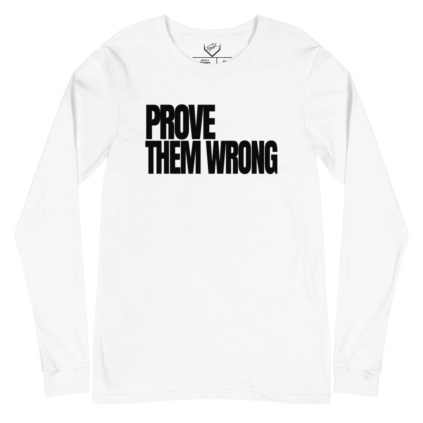 Prove Them Wrong - Adult Long Sleeve