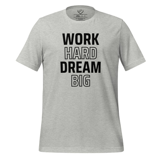 SA Apparel Adult Tee Light Grey / S / Soft Style/Cotton Work Hard Dream Big - Adult Tee