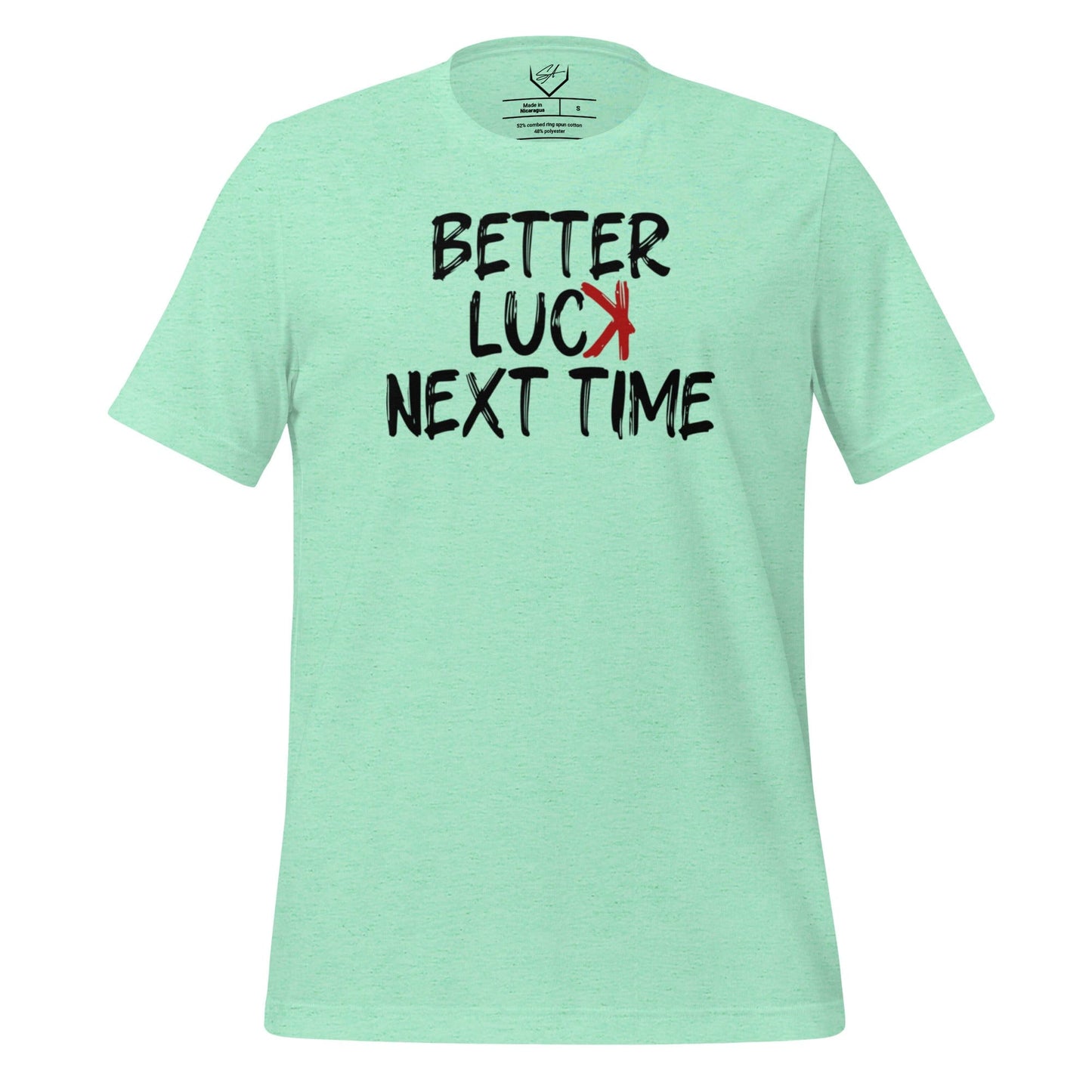 SA Apparel Adult Tee Mint / S Better Luck Next Time - Adult Tee