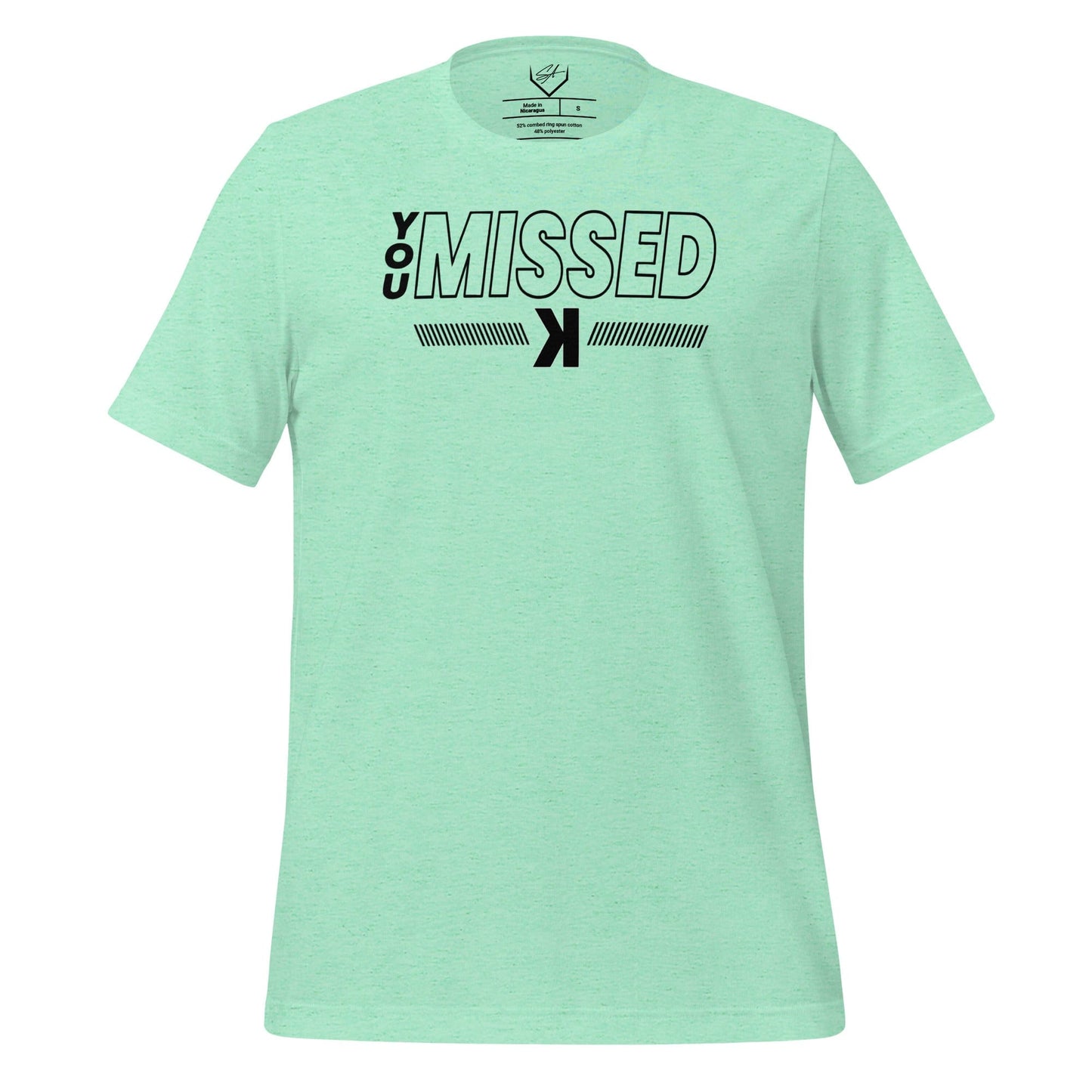 SA Apparel Adult Tee Mint / S You Missed - Adult Tee