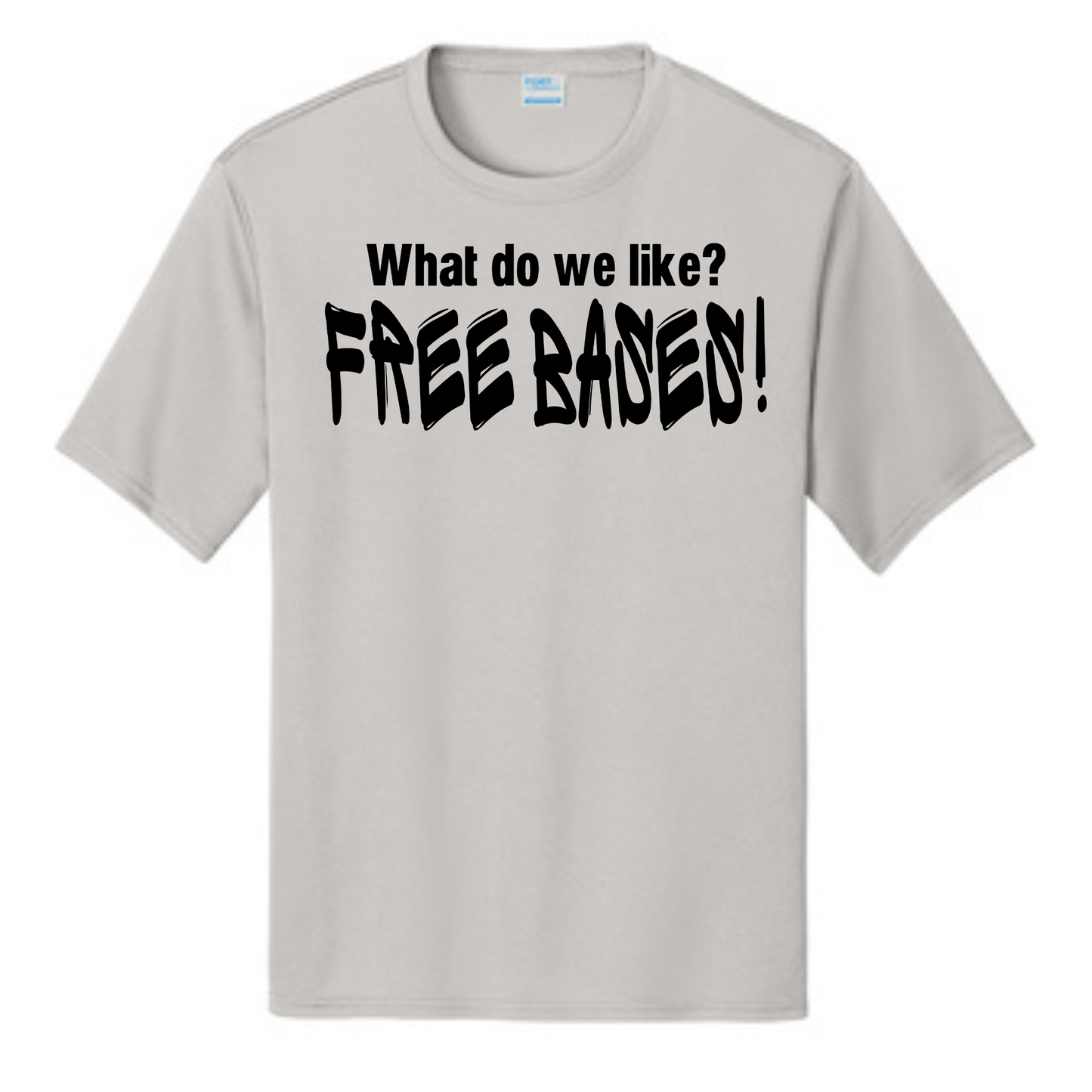 SA Apparel Adult Tee Silver / S / Soft Style/Cotton What Do We Like, Free Bases - Adult Tee