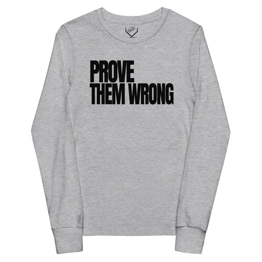 Prove Them Wrong - Youth Long Sleeve